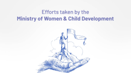Efforts taken by the Ministry of Women & Child Development
