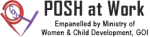 POSH at Work - Empanelled by Ministry of Women & Child Development, Government of India