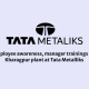 Trainings for TATA Metalliks - Kharagpur plant
