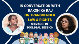 transgender rights, In conversation with Rakshika Raj (on Transgender Law & Rights) - Shivangi in Soolegal Session