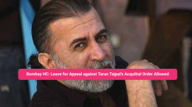 Leave for Appeal against Tarun Tejpal’s Acquittal Order Allowed
