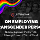 Employing Transgender Persons