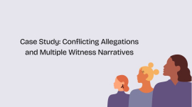 Conflicting Allegations and Multiple WitnesS Narratives