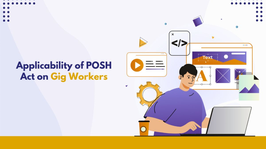 Applicability of POSH Act on Gig Workers